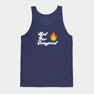 Hot for Compost Tank Top